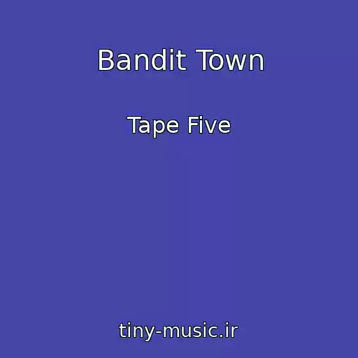 کاور آهنگ Bandit Town از Tape Five