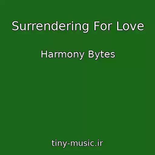 کاور آهنگ Surrendering For Love از Harmony Bytes