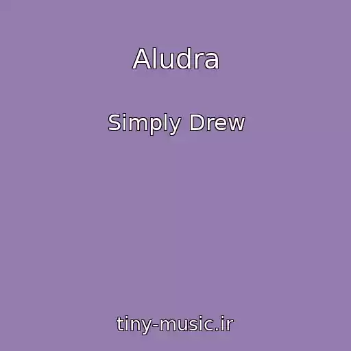 کاور آهنگ Aludra از Simply Drew