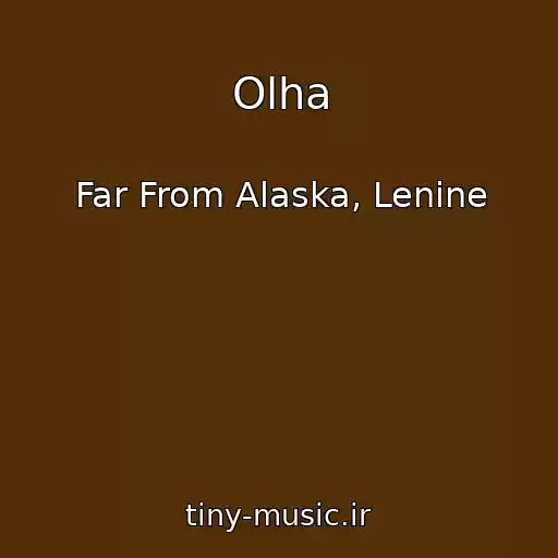 کاور آهنگ Olha از Far From Alaska, Lenine