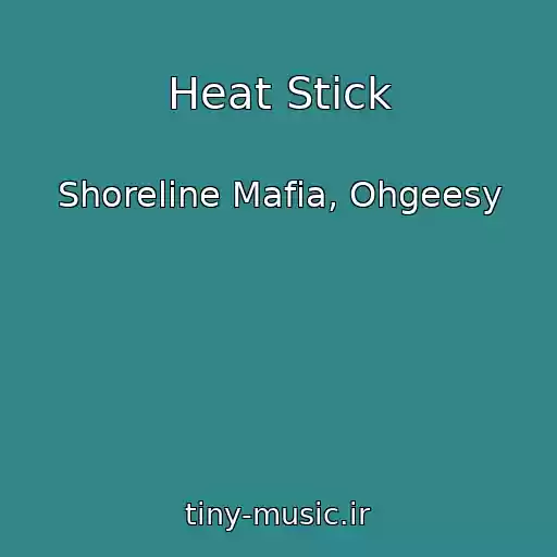 کاور آهنگ Heat Stick از Shoreline Mafia, Ohgeesy