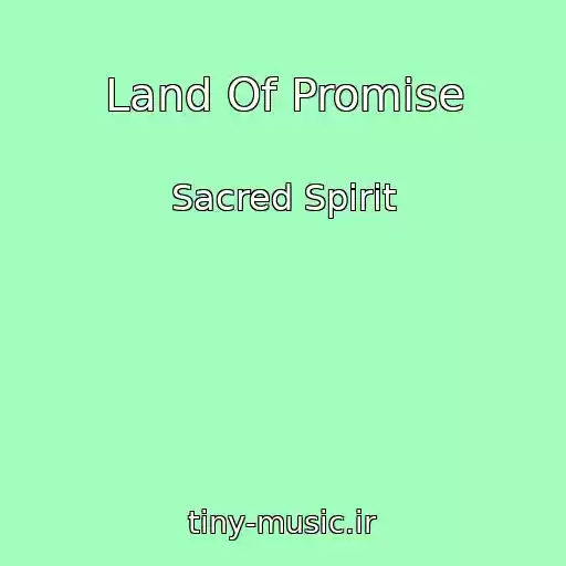 کاور آهنگ Land Of Promise از Sacred Spirit