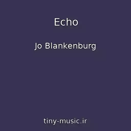 کاور آهنگ Echo از Jo Blankenburg