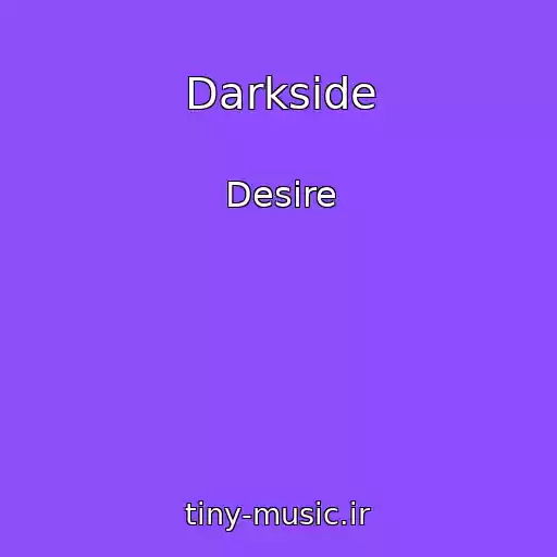 کاور آهنگ Darkside از Desire