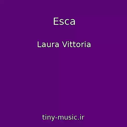 کاور آهنگ Esca از Laura Vittoria