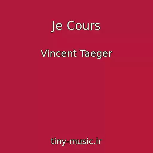 کاور آهنگ Je Cours از Vincent Taeger