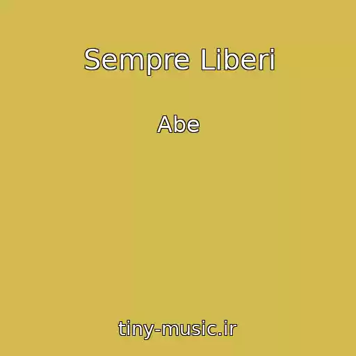 کاور آهنگ Sempre Liberi از Abe