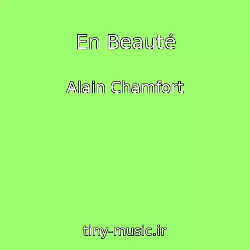 کاور آهنگ En Beauté از Alain Chamfort