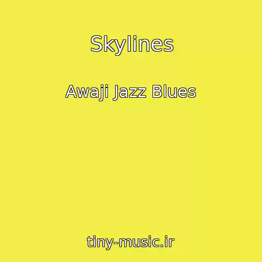 کاور آهنگ Skylines از Awaji Jazz Blues