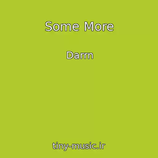 کاور آهنگ Some More از Darrn