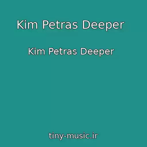 کاور آهنگ Kim Petras Deeper   از Kim Petras Deeper  