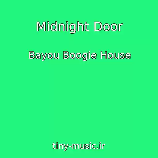 کاور آهنگ Midnight Door از Bayou Boogie House