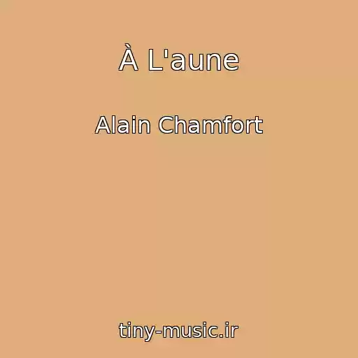 کاور آهنگ À L'aune از Alain Chamfort