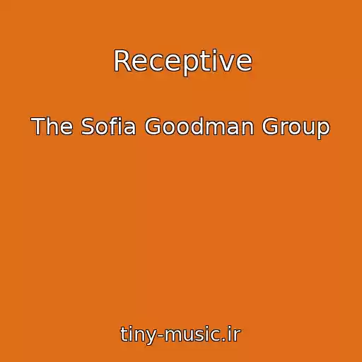 کاور آهنگ Receptive از The Sofia Goodman Group