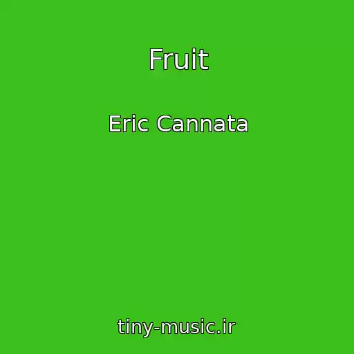 کاور آهنگ Fruit از Eric Cannata