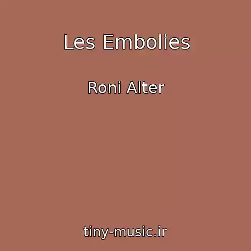 کاور آهنگ Les Embolies از Roni Alter