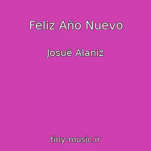 کاور آهنگ Feliz Año Nuevo از Josué Alaniz