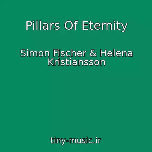 کاور آهنگ Pillars Of Eternity از Simon Fischer & Helena Kristiansson