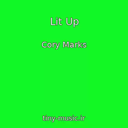 کاور آهنگ Lit Up از Cory Marks