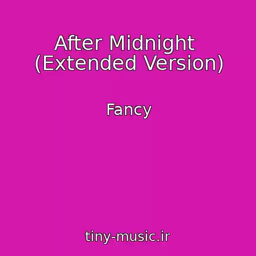 کاور آهنگ After Midnight  (Extended Version) از Fancy
