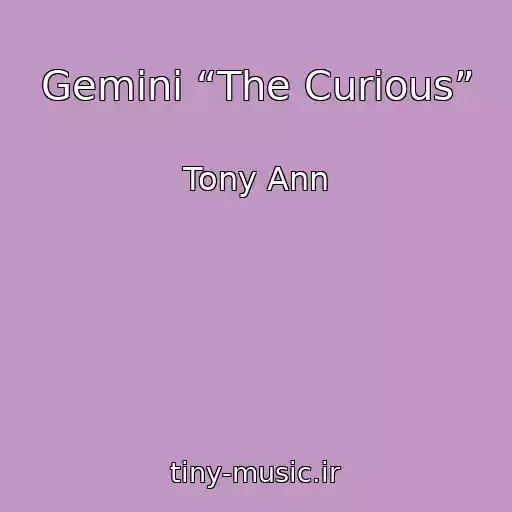 کاور آهنگ Gemini “The Curious” از Tony Ann