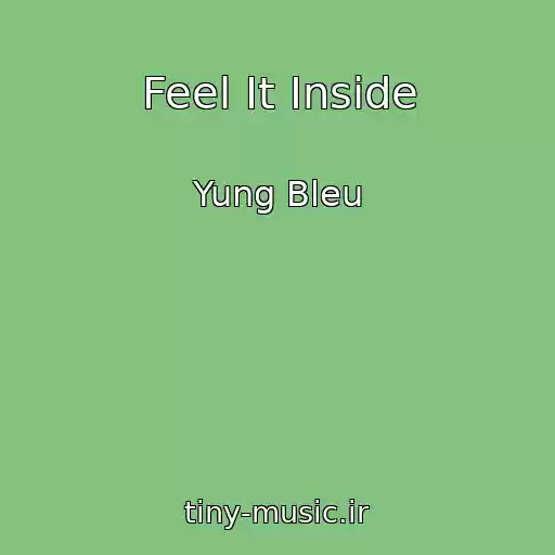 کاور آهنگ Feel It Inside از Yung Bleu