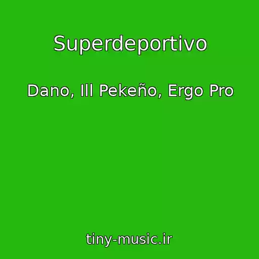 کاور آهنگ Superdeportivo از Dano, Ill Pekeño, Ergo Pro