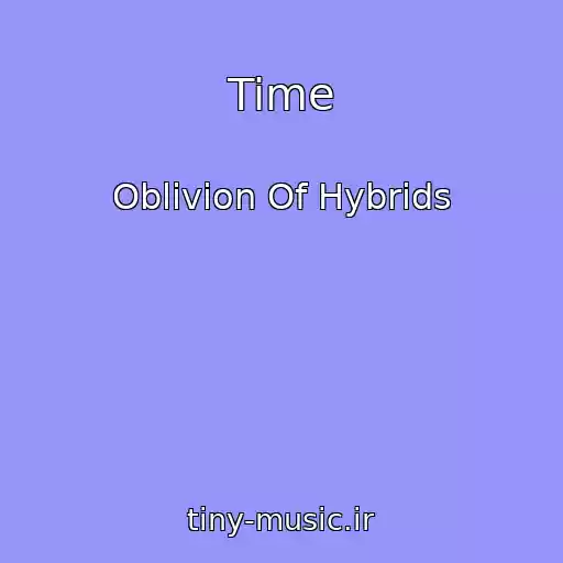 کاور آهنگ Time از Oblivion Of Hybrids