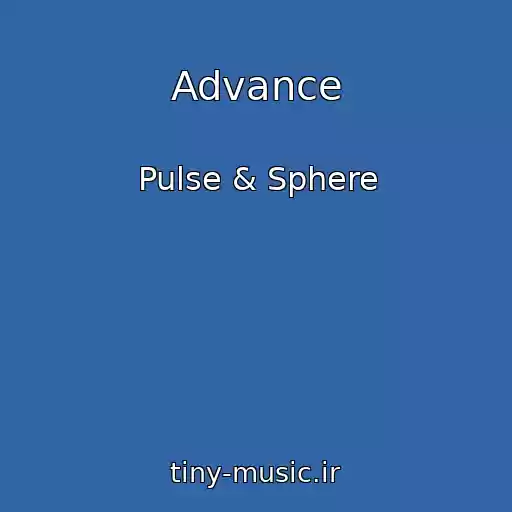 کاور آهنگ Advance از Pulse & Sphere