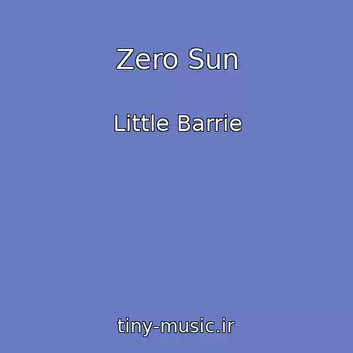 کاور آهنگ Zero Sun از Little Barrie