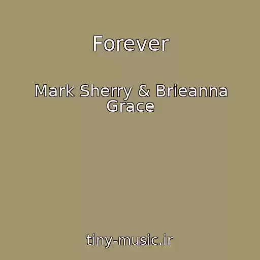 کاور آهنگ Forever از Mark Sherry & Brieanna Grace