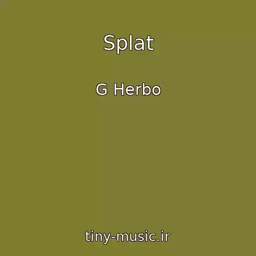 کاور آهنگ Splat از G Herbo