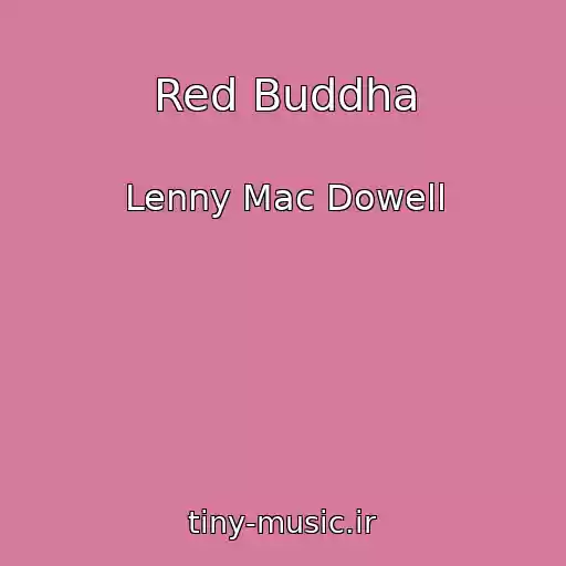 کاور آهنگ Red Buddha از Lenny Mac Dowell