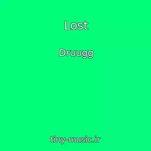 کاور آهنگ Lost از Druugg