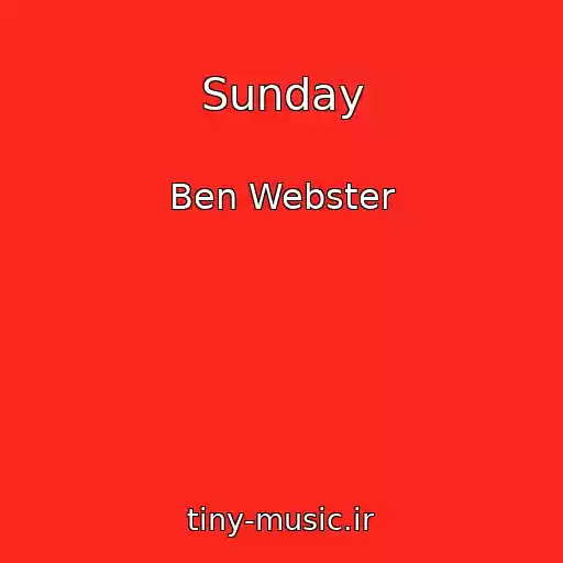 کاور آهنگ Sunday از Ben Webster