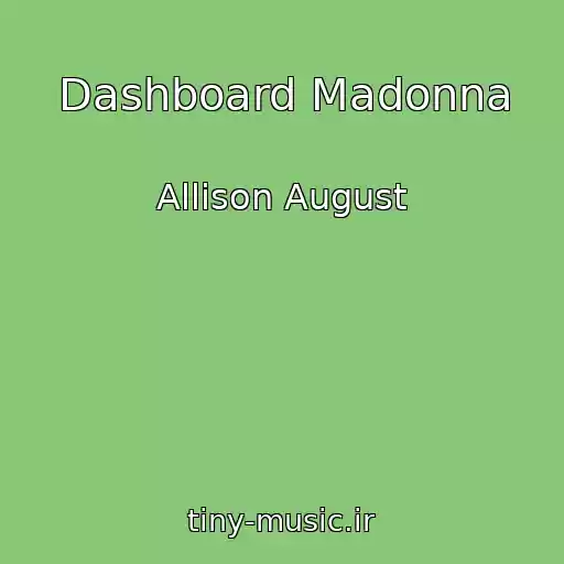 کاور آهنگ Dashboard Madonna از Allison August