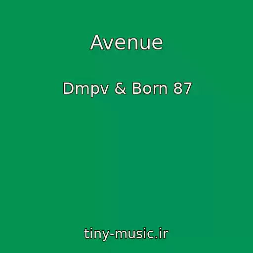 کاور آهنگ Avenue از Dmpv & Born 87