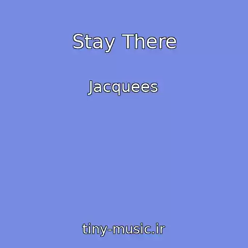 کاور آهنگ Stay There از Jacquees