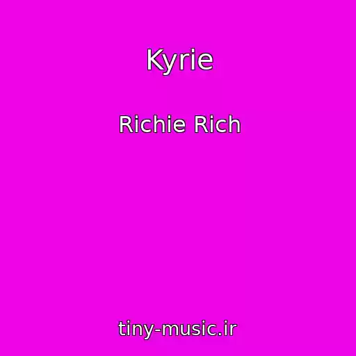 کاور آهنگ Kyrie از Richie Rich