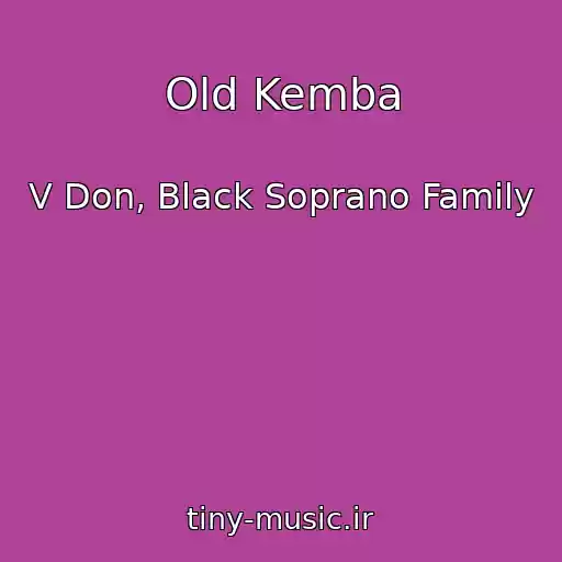 کاور آهنگ Old Kemba از V Don, Black Soprano Family