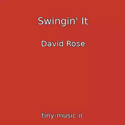 کاور آهنگ Swingin' It از David Rose