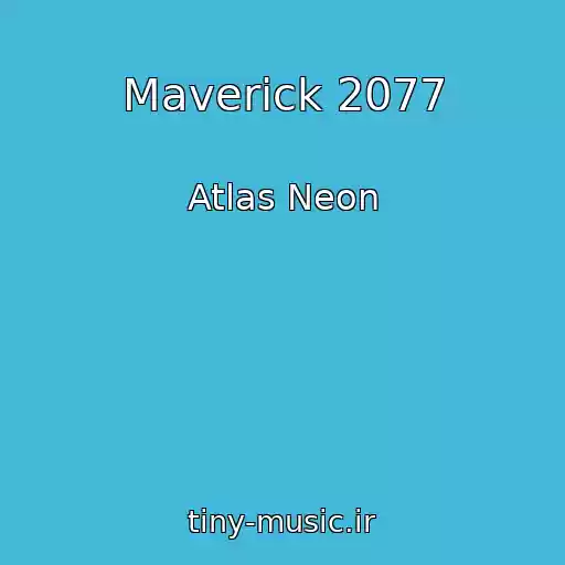 کاور آهنگ Maverick 2077 از Atlas Neon