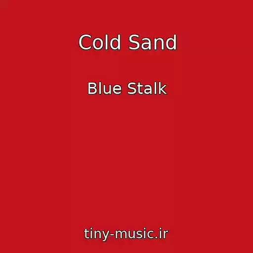 کاور آهنگ Cold Sand از Blue Stalk