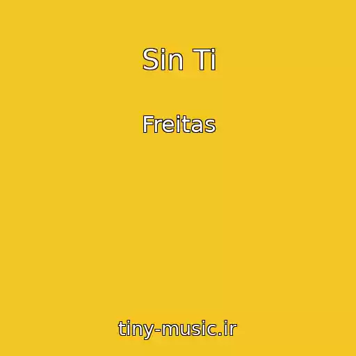 کاور آهنگ Sin Ti از Freitas