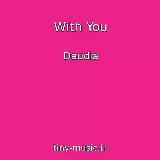 کاور آهنگ With You از Daudia