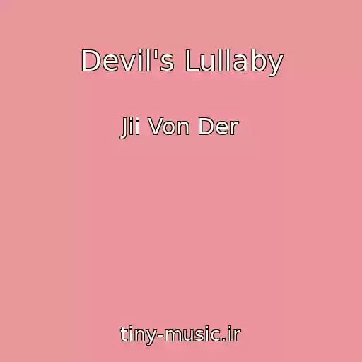 کاور آهنگ Devil's Lullaby از Jii Von Der