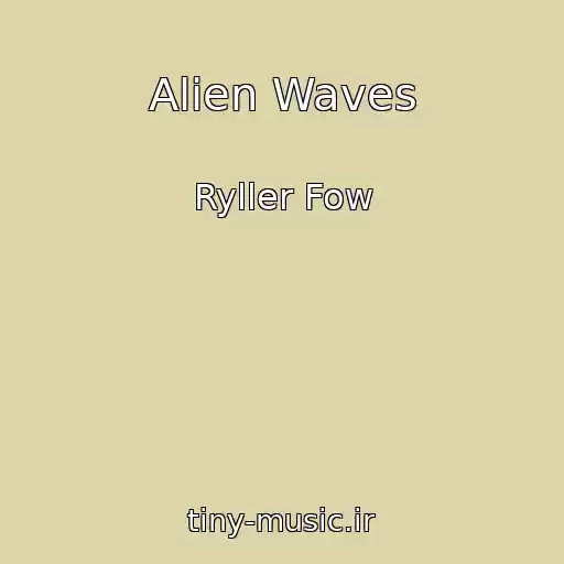 کاور آهنگ Alien Waves از Ryller Fow
