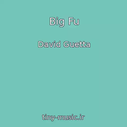 کاور آهنگ Big Fu از David Guetta