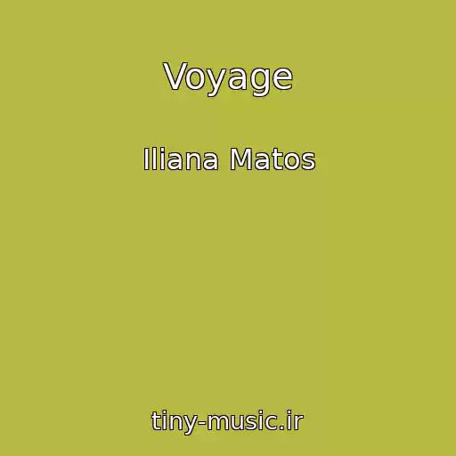 کاور آهنگ Voyage از Iliana Matos