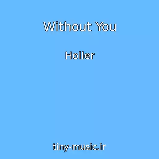 کاور آهنگ Without You از Holler
